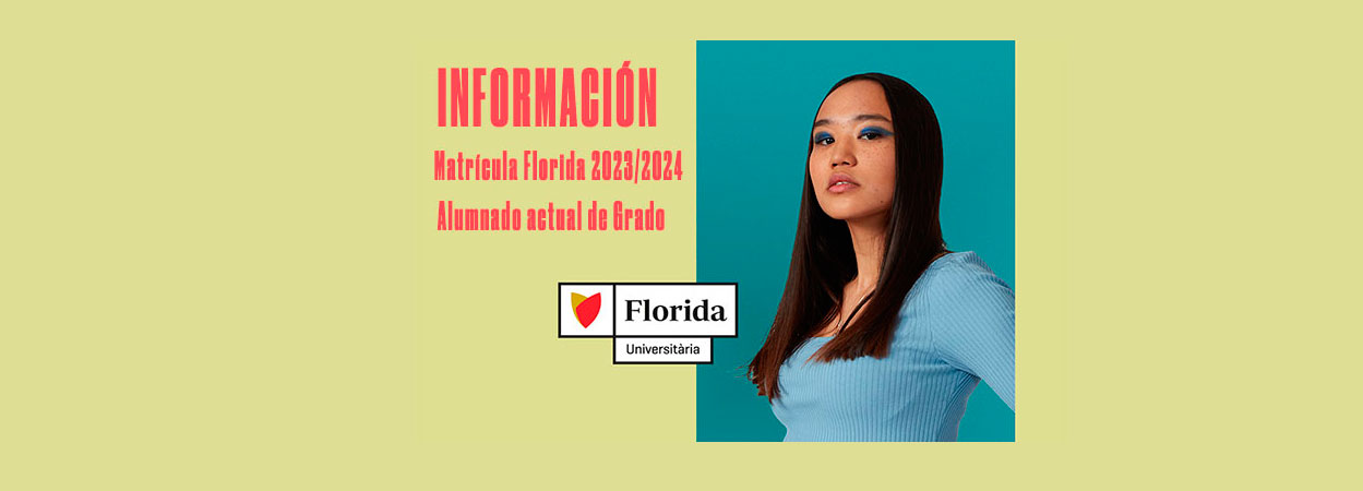 Matrícula 2023/2024 para alumnado actual de Grado de Florida Universitària