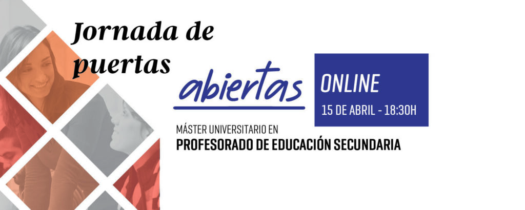 Jornada de Puertas Abiertas online – Máster en Profesorado de Educación Secundaria